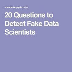 what are 20 questions to detect fake data scientists